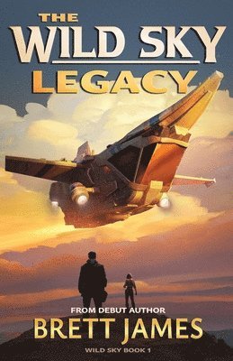 Brett James - Wild Sky Legacy, Häftad