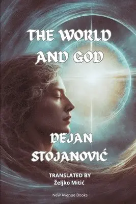Dejan Stojanovic - World and God, Häftad. Tillgänglighet: Lägg i varukorg
