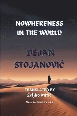 Dejan Stojanovic - Nowhereness in the World, Häftad. Tillgänglighet: Lägg i varukorg