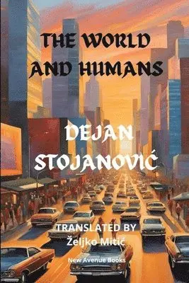 Dejan Stojanovic - World and Humans, Häftad. Tillgänglighet: Lägg i varukorg