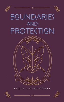 Pixie Lighthorse - Boundaries and Protection, Häftad
