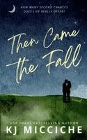 Kj Micciche - Then Came the Fall, Häftad