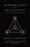 David A Forsythe - Reformation, Not Revolution, Häftad
