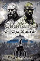 Matt Spencer - Changing of the Guards, Häftad