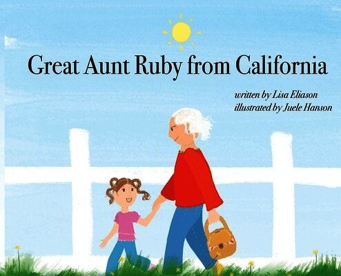 Lisa Eliason - Great Aunt Ruby from California, Inbunden