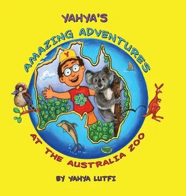 Yahya Lutfi - Yahya's Amazing Adventures at the Australia Zoo, Inbunden. Tillgänglighet: Lägg i varukorg