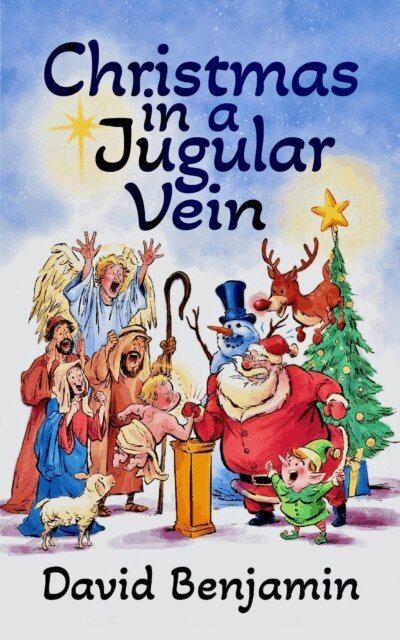 David Benjamin - Christmas in a Jugular Vein, E-bok