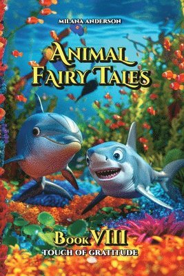 Milana Anderson - Animal Fairy Tales, Book Eight, Häftad