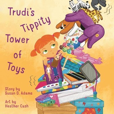 Susan D Adams - Trudi's Tippity Tower of Toys, Häftad