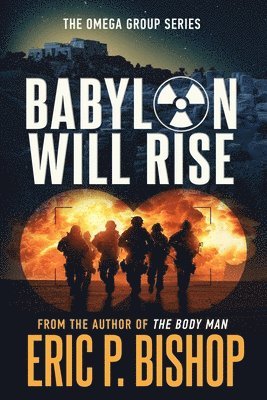 Eric P Bishop - Babylon Will Rise, Häftad