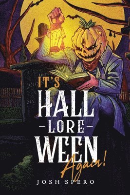 Josh Spero - It's Hall-Lore-Ween Again!, Häftad