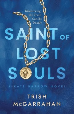 Trish McGarrahan - Saint of Lost Souls, Häftad