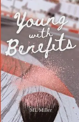 ML Miller - Young with Benefits, Häftad. Tillgänglighet: Lägg i varukorg