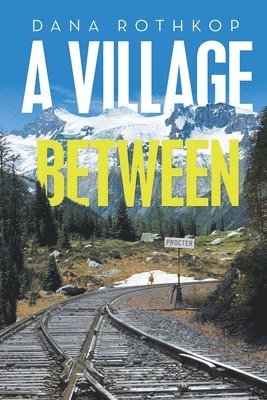 Dana Rothkop - village between, Häftad