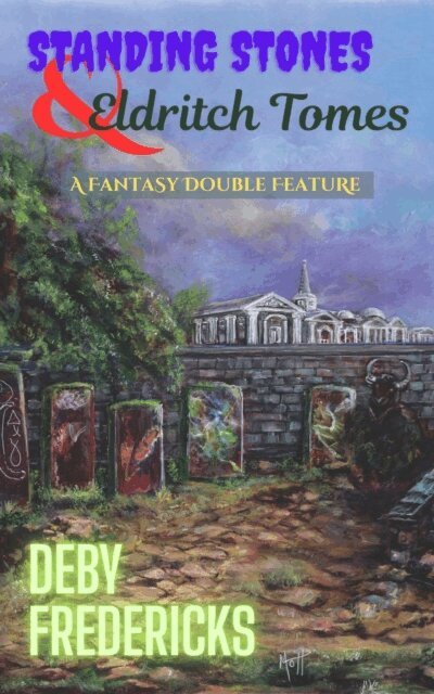 Deby Fredericks - Standing Stones & Eldritch Tomes, E-bok. Tillgänglighet: Lägg i varukorg