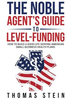 Thomas Stein - Noble Agent's Guide to level Funding, Häftad