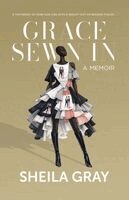 Sheila Gray - Grace Sewn In, Häftad