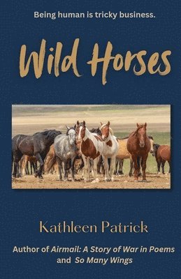 Kathleen Patrick - Wild Horses, Häftad
