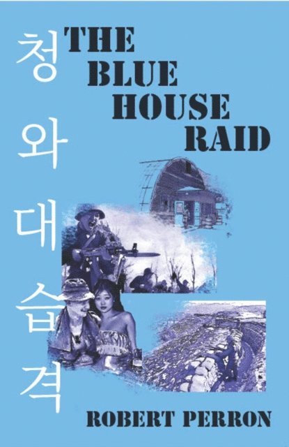 Robert Perron - Blue House Raid, E-bok