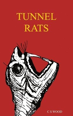 C S Wood - Tunnel Rats, Häftad