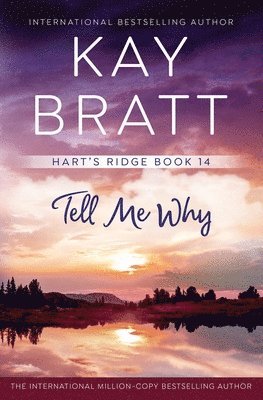 Kay Bratt - Tell Me Why, Häftad