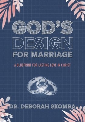 Deborah Skomba - God's Design for Marriage, Häftad