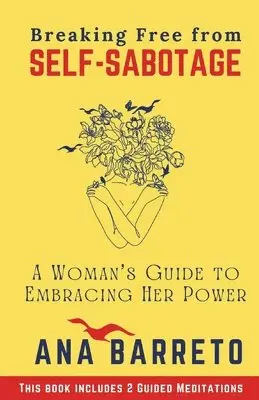 Ana Barreto - Breaking Free from Self-Sabotage, Häftad. Tillgänglighet: Lägg i varukorg