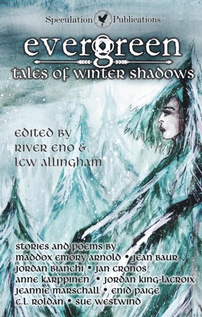 Speculation Publications - Evergreen : Tales of Winter Shadows, E-bok
