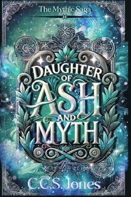 C C S Jones - Daughter of Ash and Myth, Häftad
