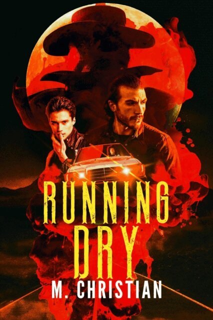M. Christian - Running Dry, E-bok