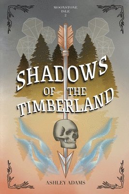 Ashley Adams - Shadows of the Timberland, Häftad