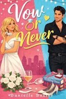Danielle Dexter - Vow or Never, Häftad