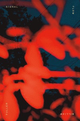William Fuller - Signal Flow, Häftad