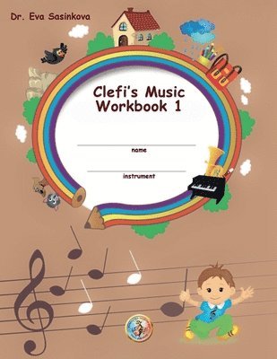 Eva Sasinkova - Clefi's Music Workbook 1, Häftad