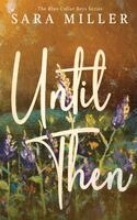 Sara Miller - Until Then, Häftad