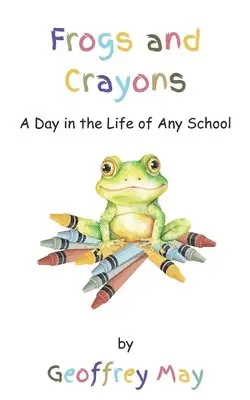Geoffrey May - Frogs and Crayons, Häftad. Tillgänglighet: Lägg i varukorg
