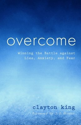 Clayton King - Overcome, Häftad. Tillgänglighet: Lägg i varukorg
