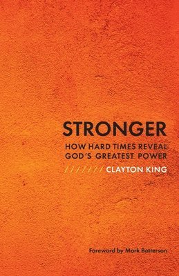 Clayton King - Stronger, Häftad. Tillgänglighet: Lägg i varukorg