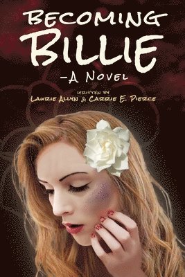 Carrie E Pierce - Becoming Billie - A Novel, Häftad
