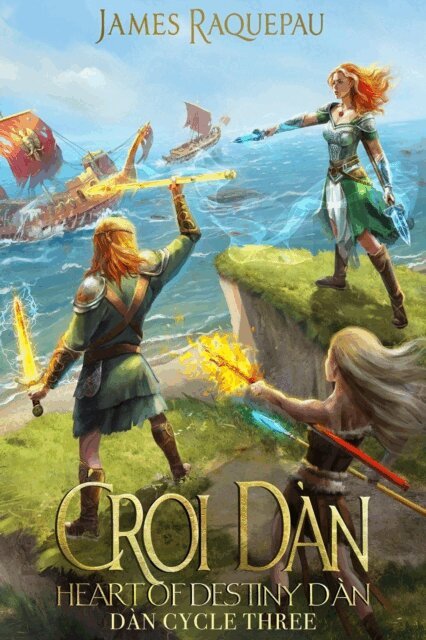 James Raquepau - Croi Dan - Heart of Destiny, E-bok