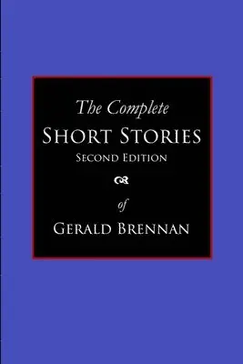Gerald Brennan - Gerald Brennan - The Complete Short Stories, Häftad. Tillgänglighet: Lägg i varukorg