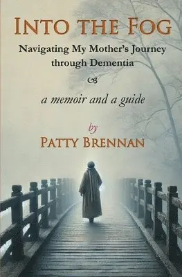 Patty Brennan - Into the Fog, Häftad. Tillgänglighet: Lägg i varukorg