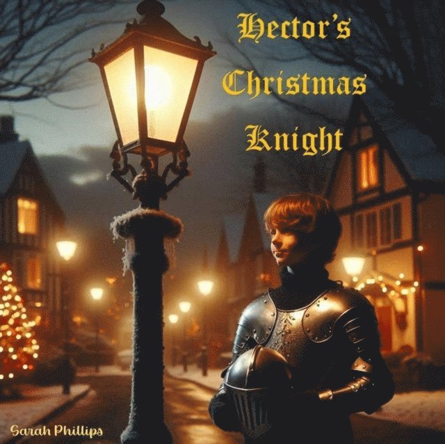 Sarah Phillips - Hector's Christmas Knight, E-bok