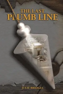 Julie Bridges - Last Plumb Line, Häftad. Tillgänglighet: Lägg i varukorg