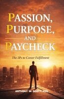 Anthony W Scott, Chyina Powell - Passion. Purpose. Paycheck, Häftad. Tillgänglighet: Lägg i varukorg