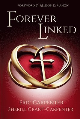 Sherill Grant Carpenter, Eric Carpenter - Forever Linked, Häftad