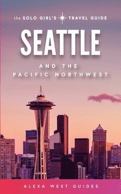 Alexa West, Emilia Igartua - Seattle and The Pacific Northwest, Häftad. Tillgänglighet: Lägg i varukorg