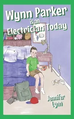 Jennifer Lynn - Wynn Parker is an Electrician Today, Häftad. Tillgänglighet: Lägg i varukorg