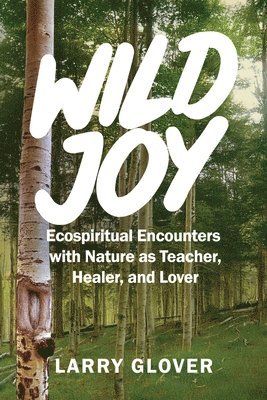 Larry Glover - Wild Joy, Häftad