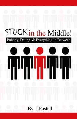 J Postell - STUCK in the Middle!, Häftad